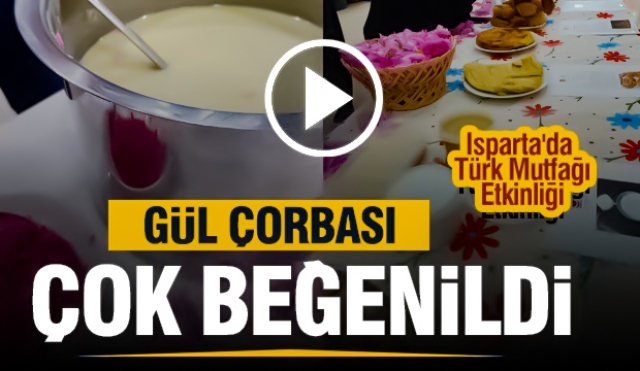 Türk Mutfağı Haftası Isparta'da Kutlanıyor: Yöresel Lezzetler ve Gül Çorbası İlgi Odağı