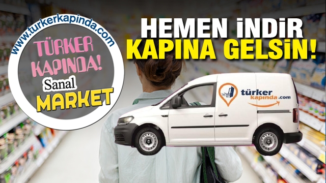 TÜRKER AVM SANAL MARKET AÇILDI TÜRKER KAPINIZA GELİYOR!