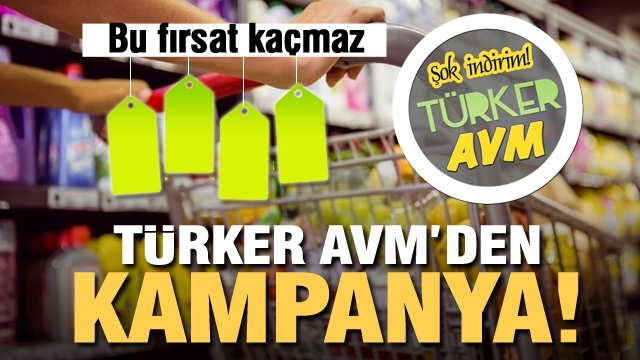 TÜRKER AVM'DE BU FIRSAT KAÇMAZ