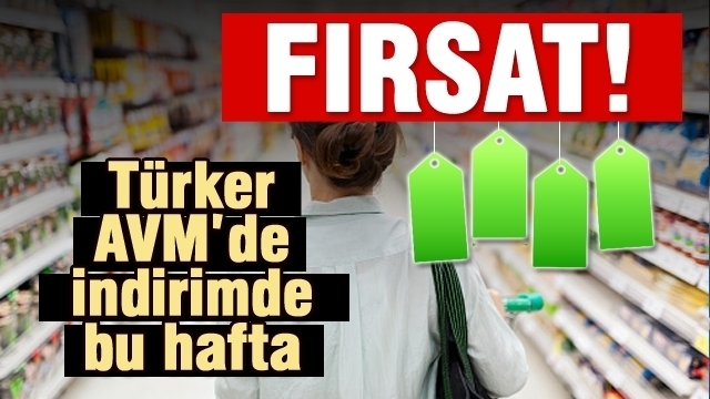 TÜRKER AVM'DE BU HAFTANIN İNDİRİMLERİ