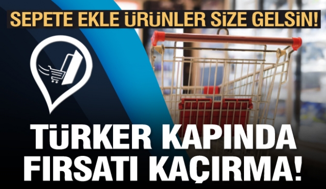 TÜRKER KAPINDA'DA  BÜYÜK İNDİRİM SEPETE EKLE KAPINA GELSİN!