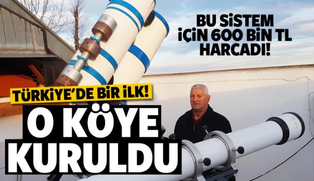 Türkiye'de bir ilk! O köye kuruldu!