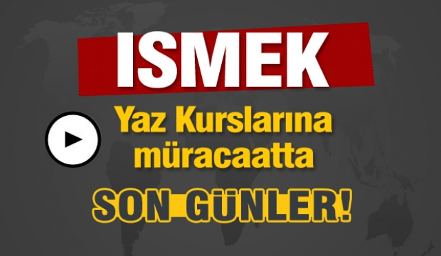 Ücretsiz ​ISMEK Yaz Kurslarına müracaatta son günler