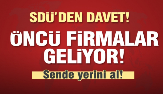 Ülkemizin öncü firmaları Isparta'ya geliyor