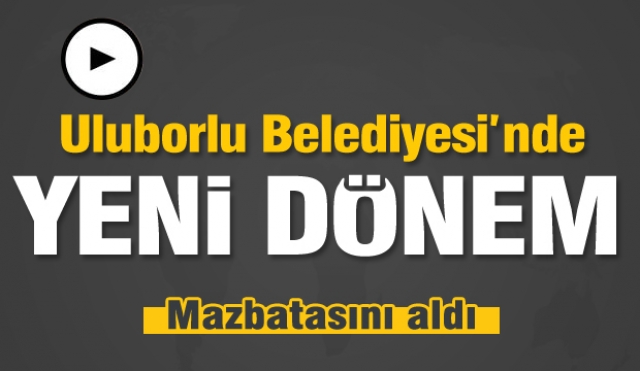 Uluborlu Blediyesi'nde yeni dönem