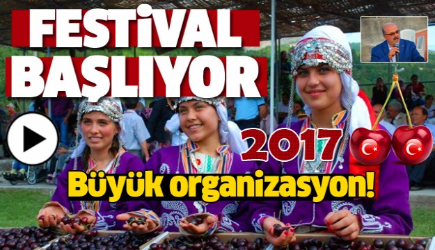 ULUBORLU'DA KİRAZ FESTİVALİ BAŞLIYOR 2017