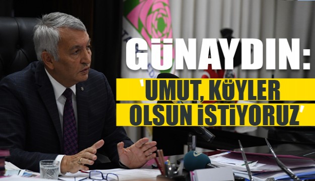 ​UMUT KÖYLER OLSUN İSTİYORUZ