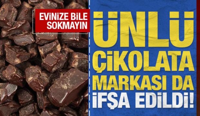 Ünlü Çikolata Markası Kara Listeye Alındı!