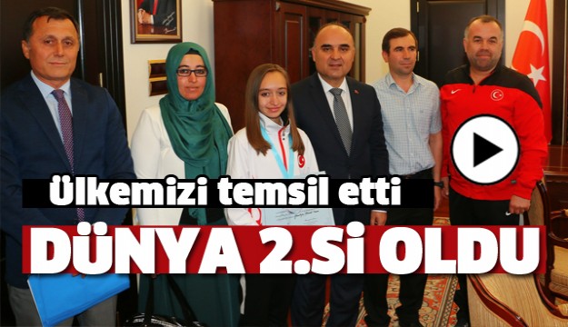 VALİ GÜNAYDIN DÜNYA 2’NCİSİ İREM NUR ÖZTÜRK’Ü KABUL ETTİ