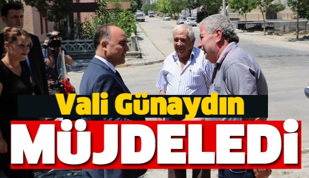 Vali Günaydın Modern Evlere müjdeyle gitti