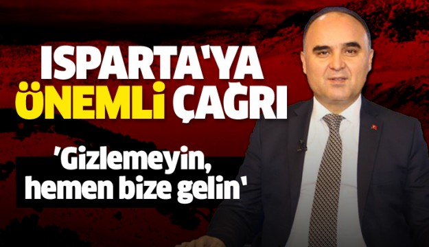 VALİ GÜNAYDIN'DAN ISPARTA'YA ÇAĞRI