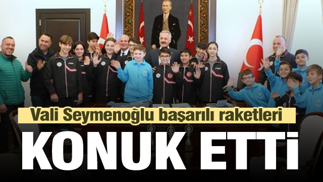 VALİ SEYMENOĞLU BAŞARILI RAKETLERİ KONUK ETTİ