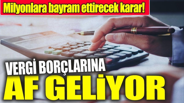 Vergi Borçlarına Yeniden Yapılandırma Geliyor