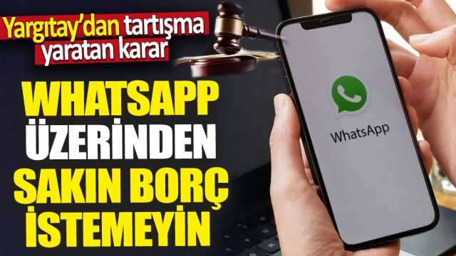 WhatsApp Üzerinden Sakın Borç İstemeyin