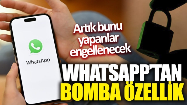 WhatsApp'tan Bomba Özellik