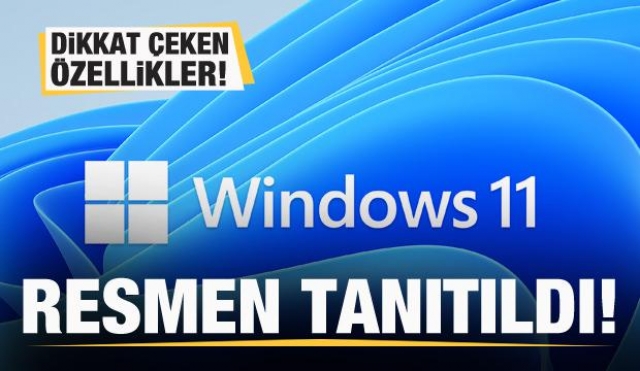 WİNDOWS 11 ÇIKTI İŞTE WINDOWS 11'LE GELEN YENİLİKLER