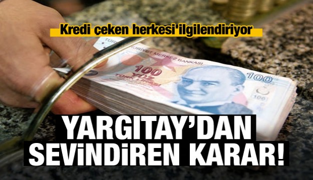 Yargıtay'dan 'kredi masrafı' kararı! Hükümsüzdür