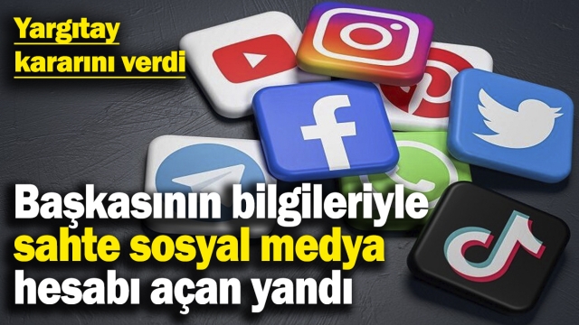 Yargıtay'dan Önemli Karar: Sahte Sosyal Medya Hesabı Açana Hapis Cezası