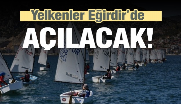 Yelkenler Eğirdir'de açılacak 