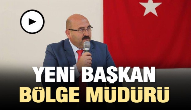 Yeni Başkan Bölge Müdürü Mahmut Berber oldu