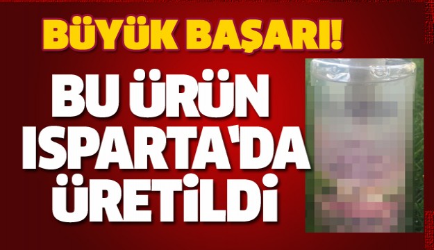 YENİ BİR MARKA BU ÜRÜN ISPARTA'DA ÜRETİLDİ