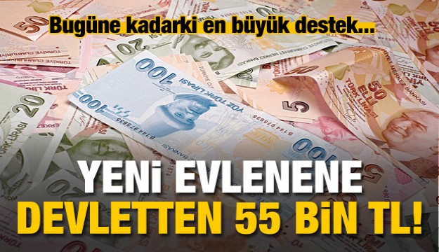 Yeni evleneceklere 55 bin lira!