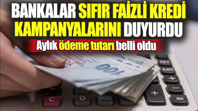 Yeni Fırsatlarla Sıfır Faizli Kredi Kampanyaları Başladı!