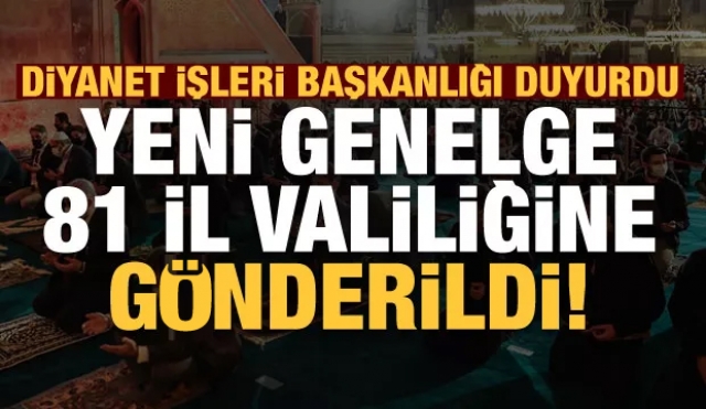 Yeni genelge 81 il valiliğine gönderildi camilerde sela okunacak