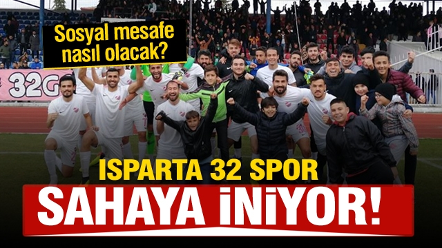 Yeni haber: Isparta 32 spor sahaya iniyor!