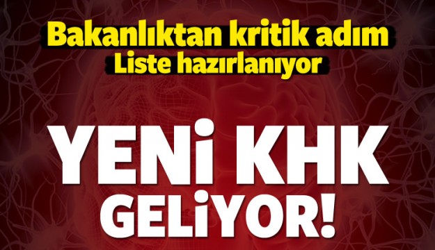 Yeni KHK geliyor!