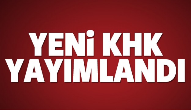 Yeni KHK yayımlandı