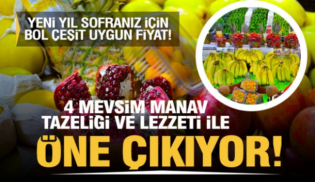 YENİ YIL ALIŞVERİŞİ İÇİN EN UYGUN FİYAT 4 MEVSİM MANAV'DA