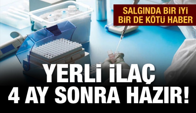 Yerli ilaç 4 ay sonra hazır!