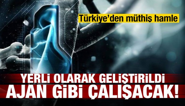 Yerli olarak geliştirildi! Ajan gibi çalışacak