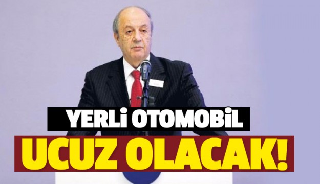 ‘Yerli oto’ ucuz olacak