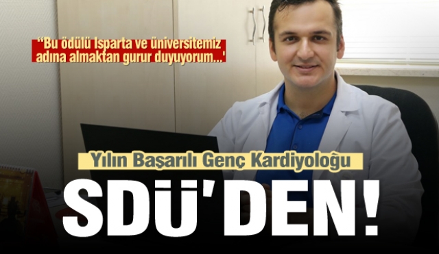 Yılın Başarılı Genç Kardiyoloğu SDÜ’den