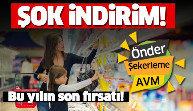 YILIN SON FIRSAT İNDİRİMİ ÖNDER AVM'DEN