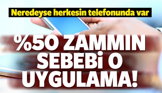 Yüzde 50 zammın sebebi o uygulamalar