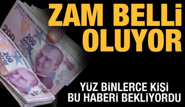 Zam belli oluyor! Yüzbinlerce kişi bu haberi bekliyordu
