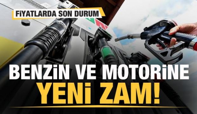 ZAM HABERİ: BENZİN VE MOTORİN